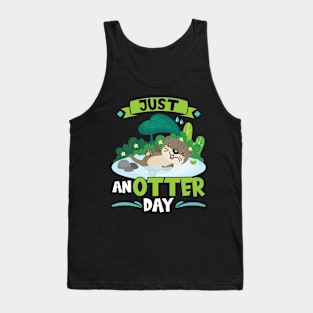 Just Anotter Day - Otter Tank Top